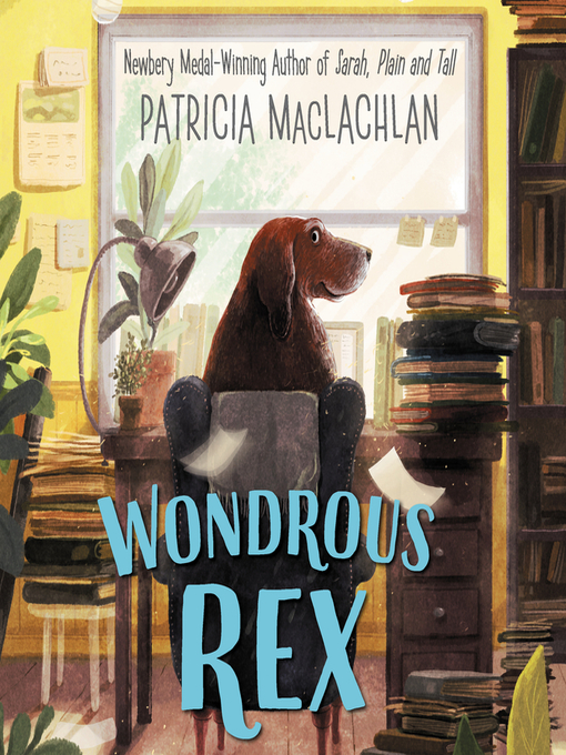 Title details for Wondrous Rex by Patricia MacLachlan - Available